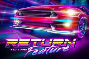 Return To The Feature slot by Habanero